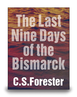 The Last Nine Days of the Bismarck - cover